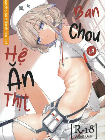 Banchou là hệ ăn thịt 