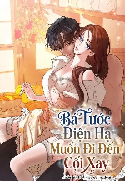 Bá Tước Điện Hạ Muốn Đi Đến Cối Xay 