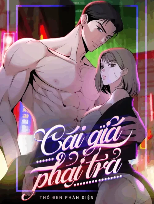 『18+』Cái Giá Phải Trả