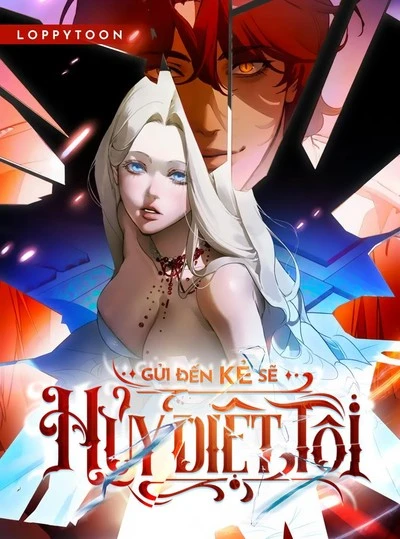 Gửi Đến Kẻ Sẽ Hủy Diệt Tôi 