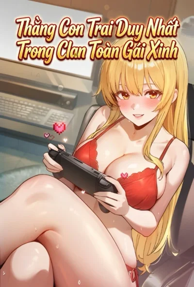 Thằng Con Trai Duy Nhất Trong Clan Toàn Gái Xinh