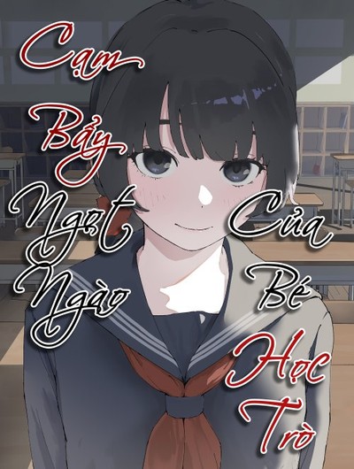 Cạm Bẩy Ngọt Ngào Của Bé Học Trò