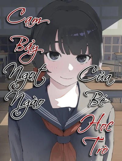 Cạm Bẩy Ngọt Ngào Của Bé Học Trò 