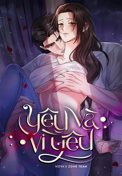 [18+] Yêu Và Vì Yêu 