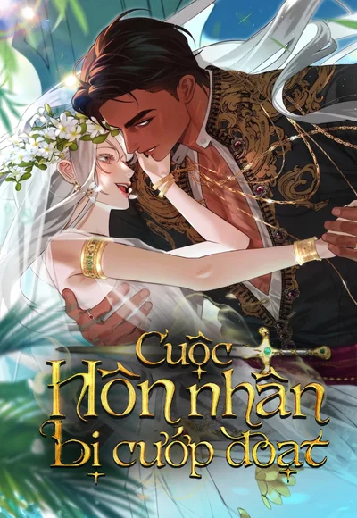 Cuộc Hôn Nhân Bị Cướp Đoạt 