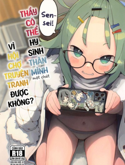 Sensei! Thầy có thể hy sinh thân mình một chút vì hội chợ truyện tranh được không?