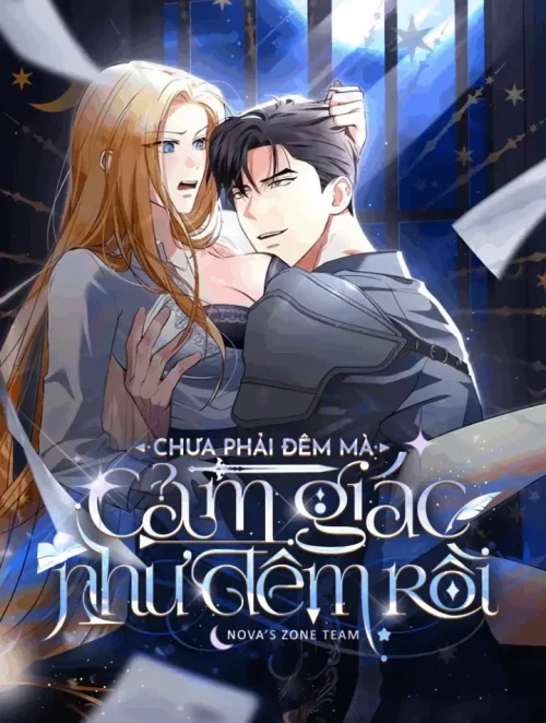 [18+] Chưa Phải Đêm Mà Cảm Giác Như Đêm Rồi