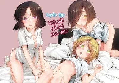 Tuyển tập chịch gái tại nơi làm việc 