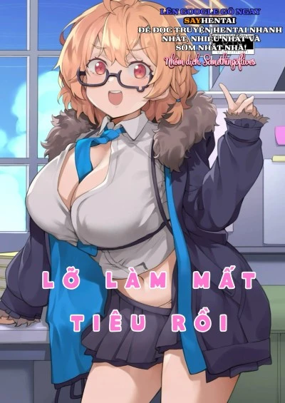 Lỡ làm mất tiêu rồi 