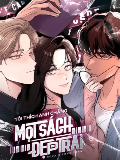 Tôi Thích Anh Chàng Mọt Sách Đẹp Trai?! 