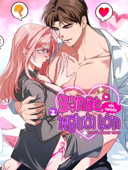 [18+] Bạn Bè Nói Chuyện Người Lớn 