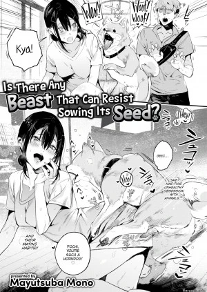 Is There Any Beast That Can Resist Sowing Its Seed?