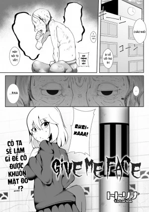 GiVE ME FACE