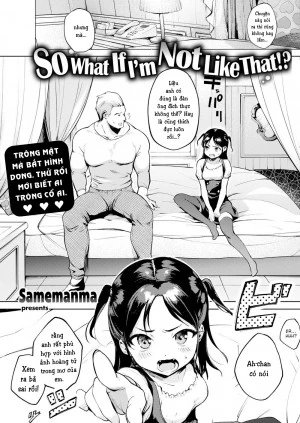 So What If I’m Not Like That!? 