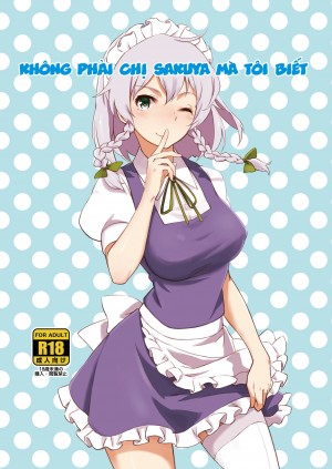 Không phải chị Sakuya mà tôi biết( Touhou Project)