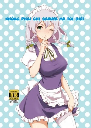 Không phải chị Sakuya mà tôi biết( Touhou Project)