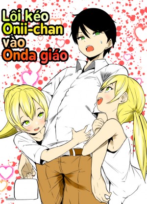 Chị em song sinh khiến Onii-chan trở thành nữ