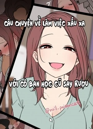 Câu chuyện về làm việc xấu xa với cô bạn học cũ say rượu 