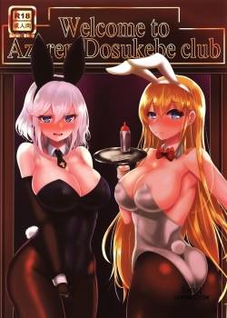 Welcome to Azuren Dosukebe club 