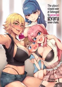 The Place I Stayed Over at Belonged to Perverted Gyaru Onee-chans