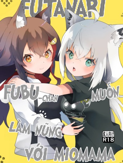 Fubu-chan muốn làm nũng với Miomama