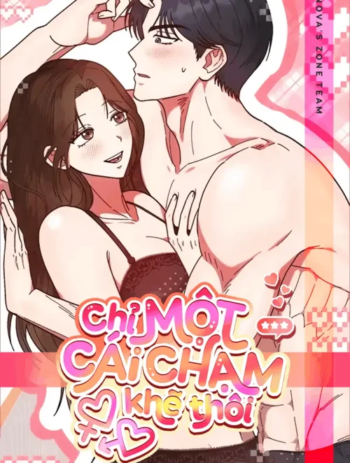 [18+] Chỉ Một Cái Chạm Khẽ Thôi 