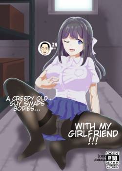 A Creepy Old Guy Swaps Bodies With My Girlfriend 