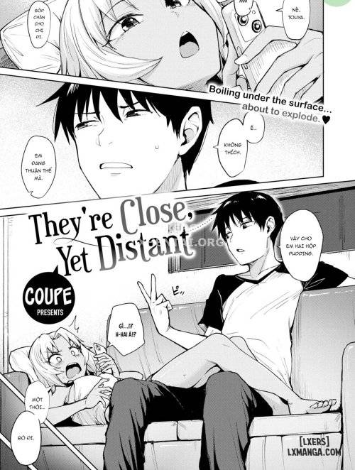 They're Close, Yet Distant 