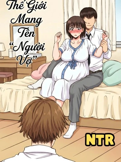 Thế Giới Mang Tên “Người Vợ”