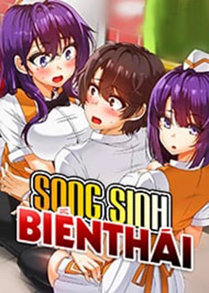 Song Sinh Biến Thái 