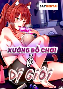 Xưởng Đồ Chơi Dị Thế Giới 