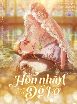 Hôn Nhân Này Rồi Sẽ Đổ Vỡ 