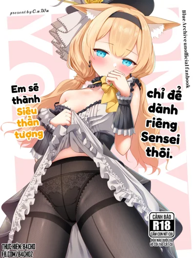 Em sẽ thành siêu thần tượng chỉ để dành riêng Sensei thôi.