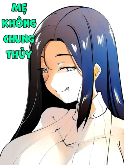 Mẹ Không Chung Thuỷ 