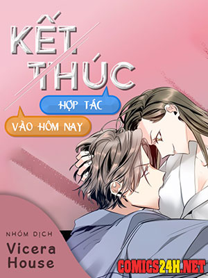 Kết Th&uacute;c Hợp T&aacute;c V&agrave;o H&ocirc;m Nay