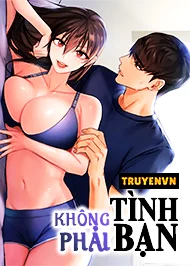 Kh&ocirc;ng Phải T&igrave;nh Bạn