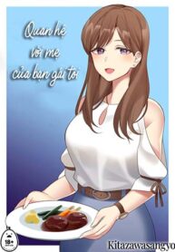 Quan Hệ Với Mẹ Của Bạn G&aacute;i T&ocirc;i
